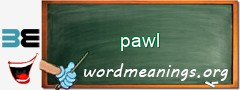 WordMeaning blackboard for pawl